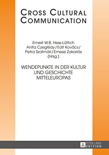 Wendepunkte in der Kultur und Geschichte Mitteleuropas (Cross-Cultural Communications)