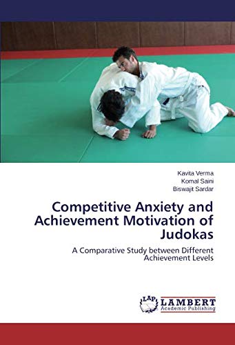 Competitive Anxiety and Achievement Motivation of Judokas: A Comparative Study between Different Achievement Levels