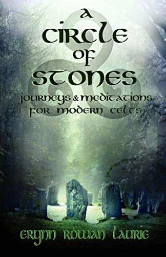 A Circle of Stones: Journeys and Meditations for Modern Celts