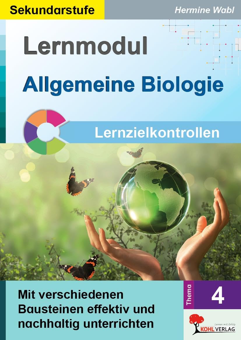 Lernmodul 4: Allgemeine Biologie / Lernzielkontrollen: Mit verschiedenen Bausteinen effektiv und nachhaltig unterrichten