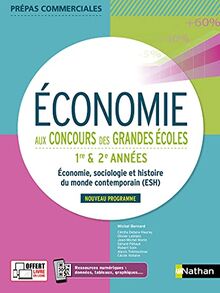 Economie aux concours des grandes écoles, 1re & 2e années : économie, sociologie et histoire du monde contemporain (ESH) : nouveau programme