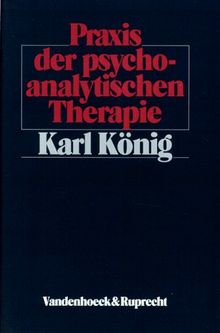 Praxis der psychoanalytischen Therapie