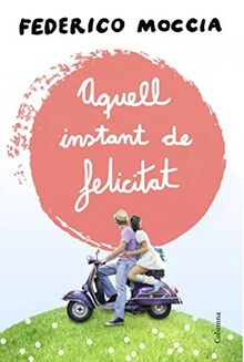 Aquell instant de felicitat (Clàssica)