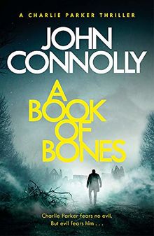 A Book of Bones: A Charlie Parker Thriller: 17.  From the No. 1 Bestselling Author of THE WOMAN IN THE WOODS