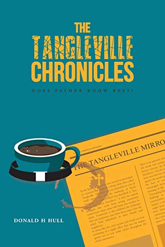 The Tangleville Chronicles: Does Father Know Best?