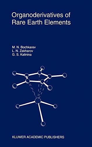 Organoderivatives of Rare Earth Elements (Topics in F-Element Chemistry, 3, Band 3)