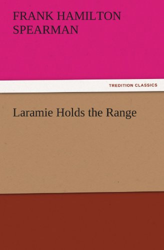 Laramie Holds the Range (TREDITION CLASSICS)