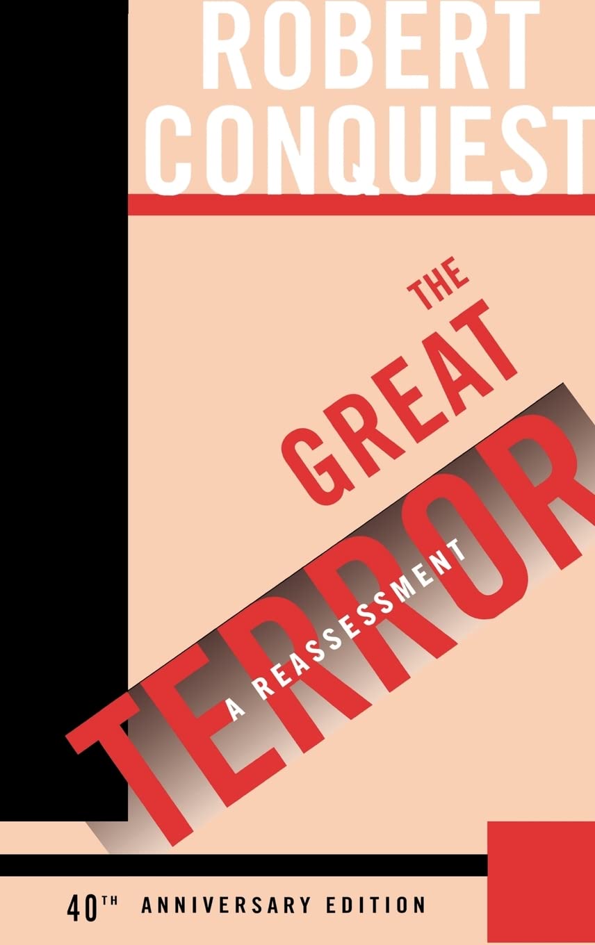 Robert Conquest The Great Terror, A Reassessment, 40th Anniversary Edition