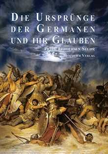 Die Ursprünge der Germanen und ihr Glauben: Abhandlungen über nordische Altertümer