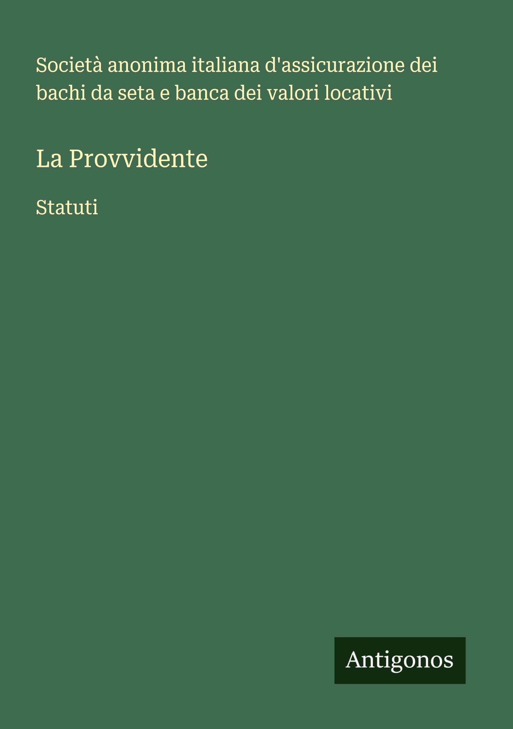 La Provvidente: Statuti