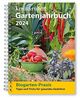 kraut & rüben Gartenjahrbuch 2024: Biogarten-Praxis: Tipps und Tricks für gesundes Gedeihen