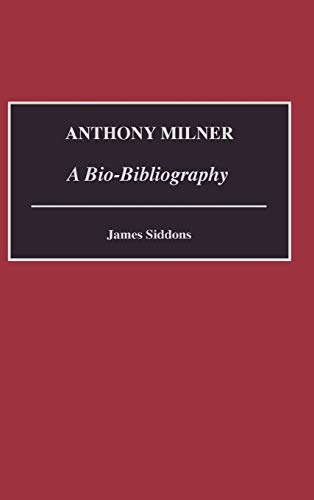 Anthony Milner: A Bio-Bibliography (Bio-bibliographies in Music)