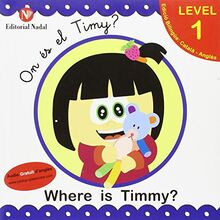 On Es El Timy? Where Is Timmy? - Contes Bilingèes (Contes Bilingues)
