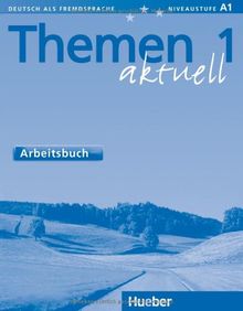 Themen aktuell 1: Deutsch als Fremdsprache / Arbeitsbuch: Lehrwerk für Deutsch als Fremdsprache