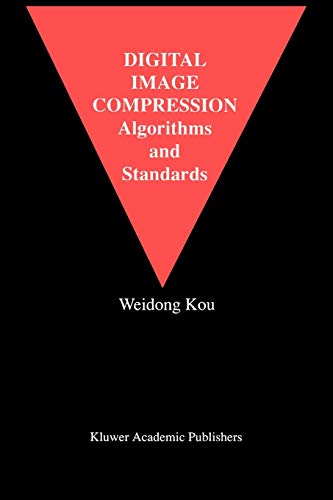 Digital Image Compression: Algorithms and Standards (The Springer International Series in Engineering and Computer Science, 333, Band 333)