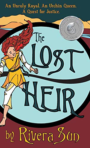 The Lost Heir: an Unruly Royal, an Urchin Queen, and a Quest for Justice (Ari Ara, Band 2)