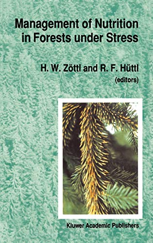Management of Nutrition in Forests under Stress: Proceedings of the International Symposium, sponsored by the International Union of Forest Research ... on September 18–21, 1989 at Freiburg, Germany
