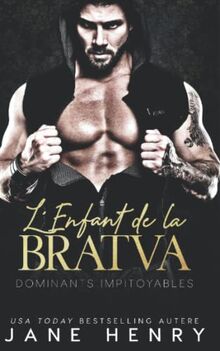 L’Enfant de la Bratva: Dark Romance Et Mafia (Dominants Impitoyables, Band 1)