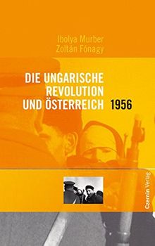 Die ungarische Revolution und Österreich 1956