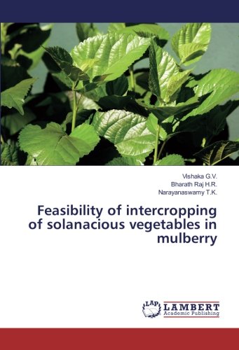 Feasibility of intercropping of solanacious vegetables in mulberry