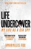 Life Undercover: My Life in the CIA