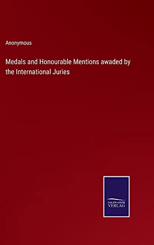 Medals and Honourable Mentions awaded by the International Juries