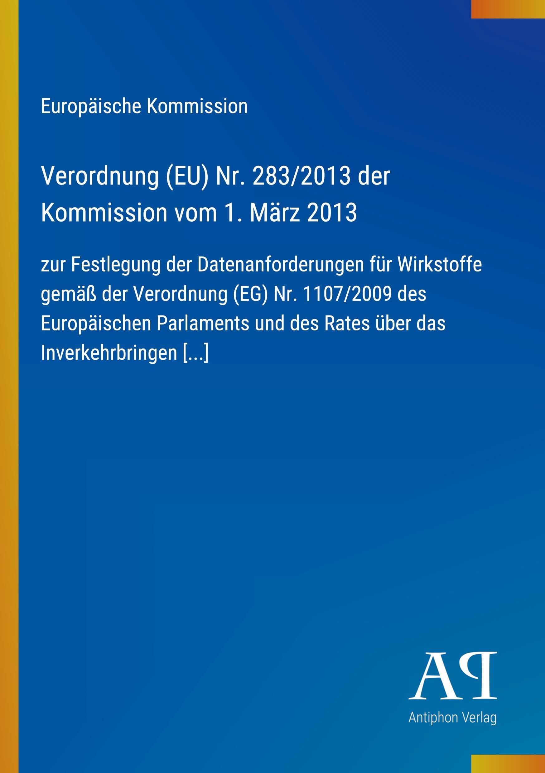 Verordnung (EU) Nr. 283/2013 der Kommission vom 1. März 2013