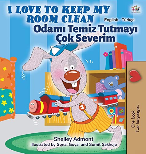 I Love to Keep My Room Clean (English Turkish Bilingual Children's Book) (English Turkish Bilingual Collection)