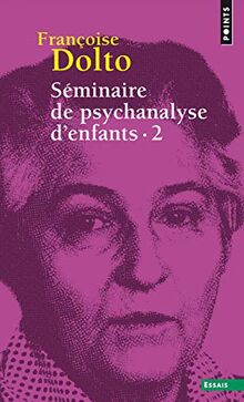 Séminaire de psychanalyse d'enfants. Vol. 2