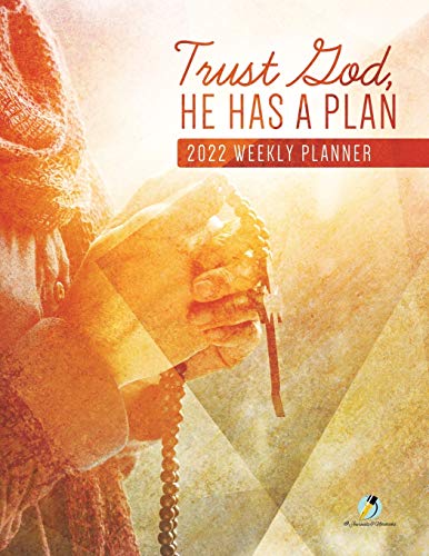 @ Journals and Notebooks Trust God, He Has A Plan , 2022 Weekly Planner