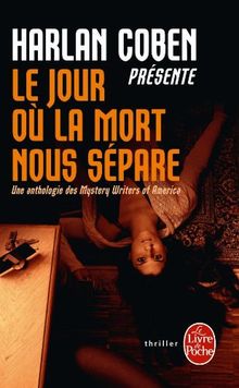 Le jour où la mort nous sépare : une anthologie des mystery writers of America : histoires d'amour, de désir et de meurtres