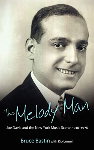 The Melody Man: Joe Davis and the New York Music Scene, 1916-1978 (American Made Music Series)