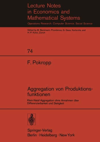 Aggregation von Produktionsfunktionen: Klein-Nataf-Aggregation ohne Annahmen über Differenzierbarkeit und Stetigkeit (Lecture Notes in Economics and Mathematical Systems, 74, Band 74)
