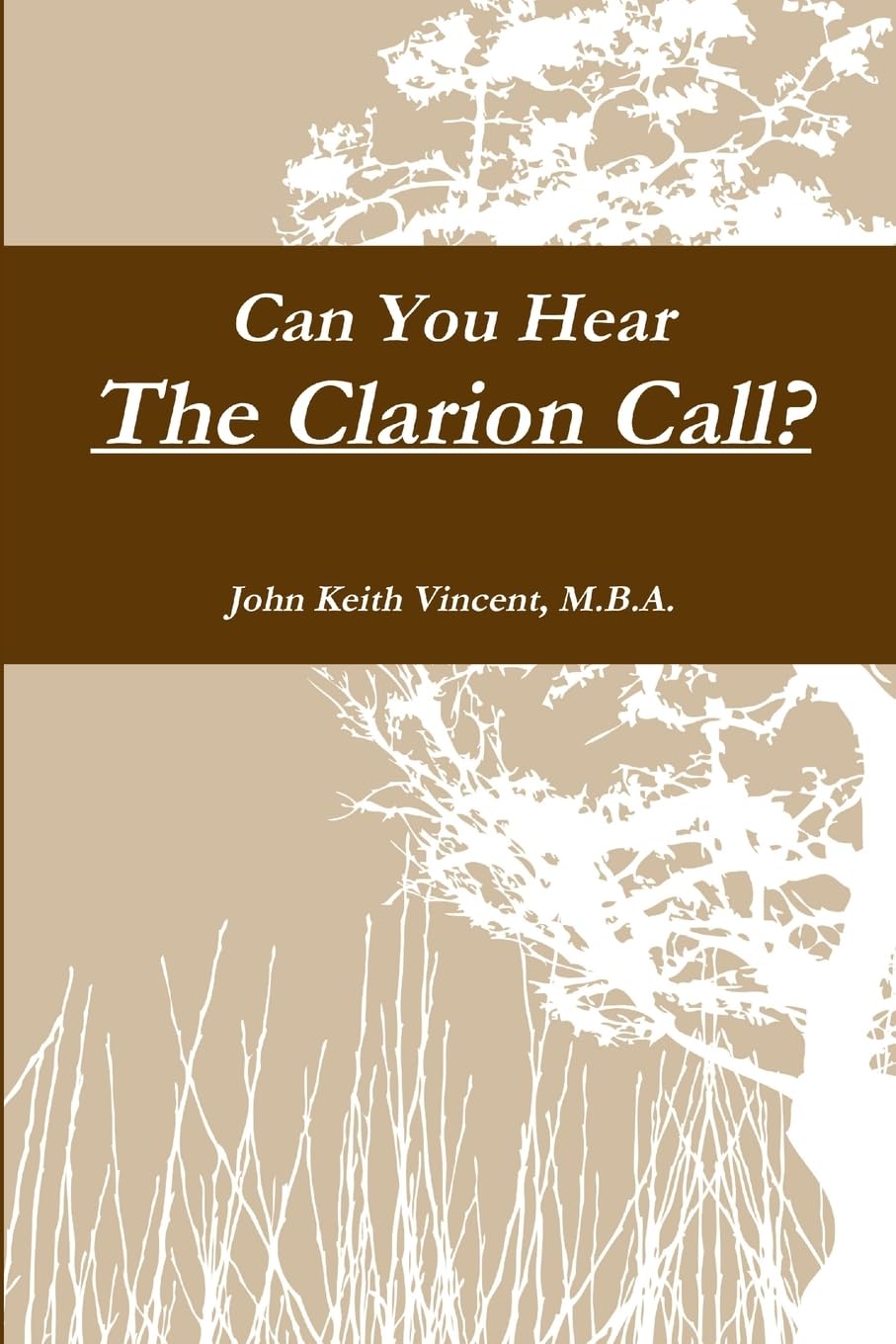 Can You Hear The Clarion Call?