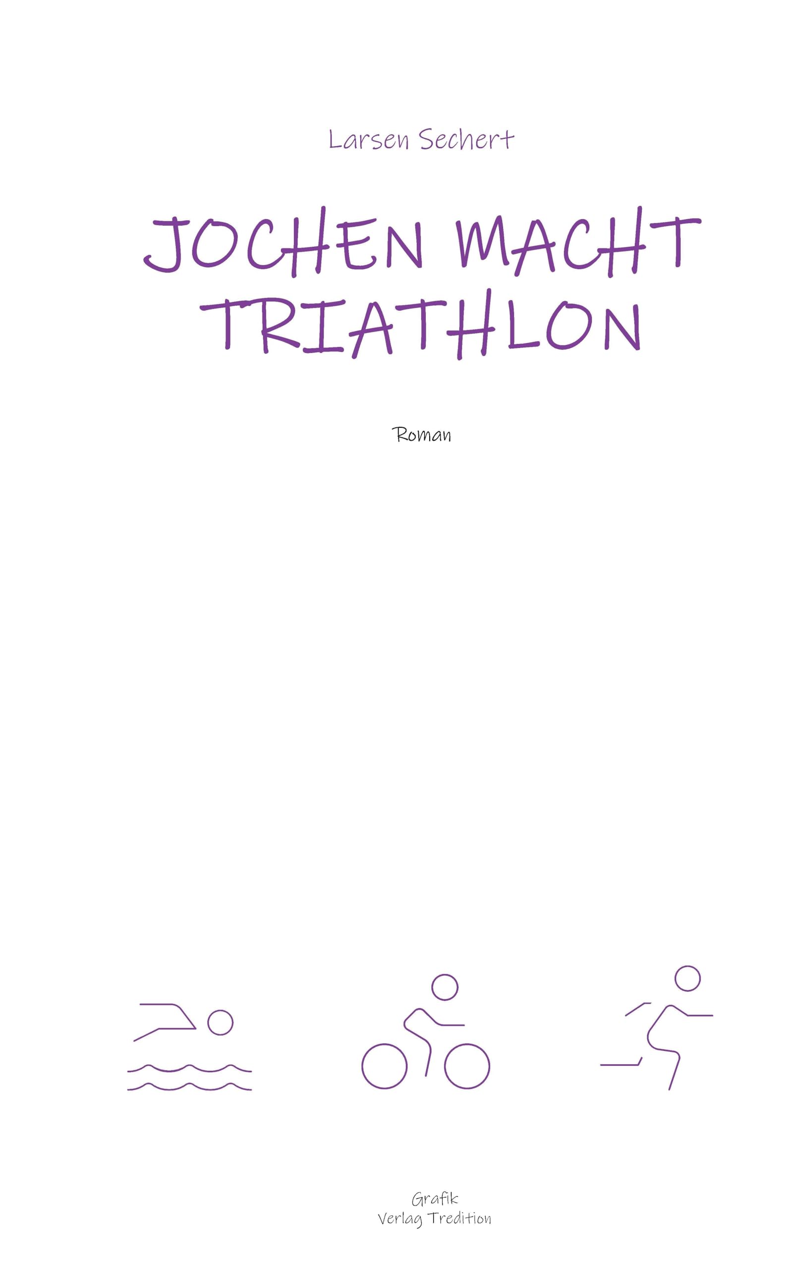 Jochen macht Triathlon: Wie ein Breitensportler die Heldenreise eines einfachen Mannes antritt