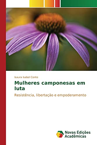 Mulheres camponesas em luta: Resistência, libertação e empoderamento