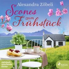 Scones zum Frühstück: Ungekürzte Ausgabe, Lesung