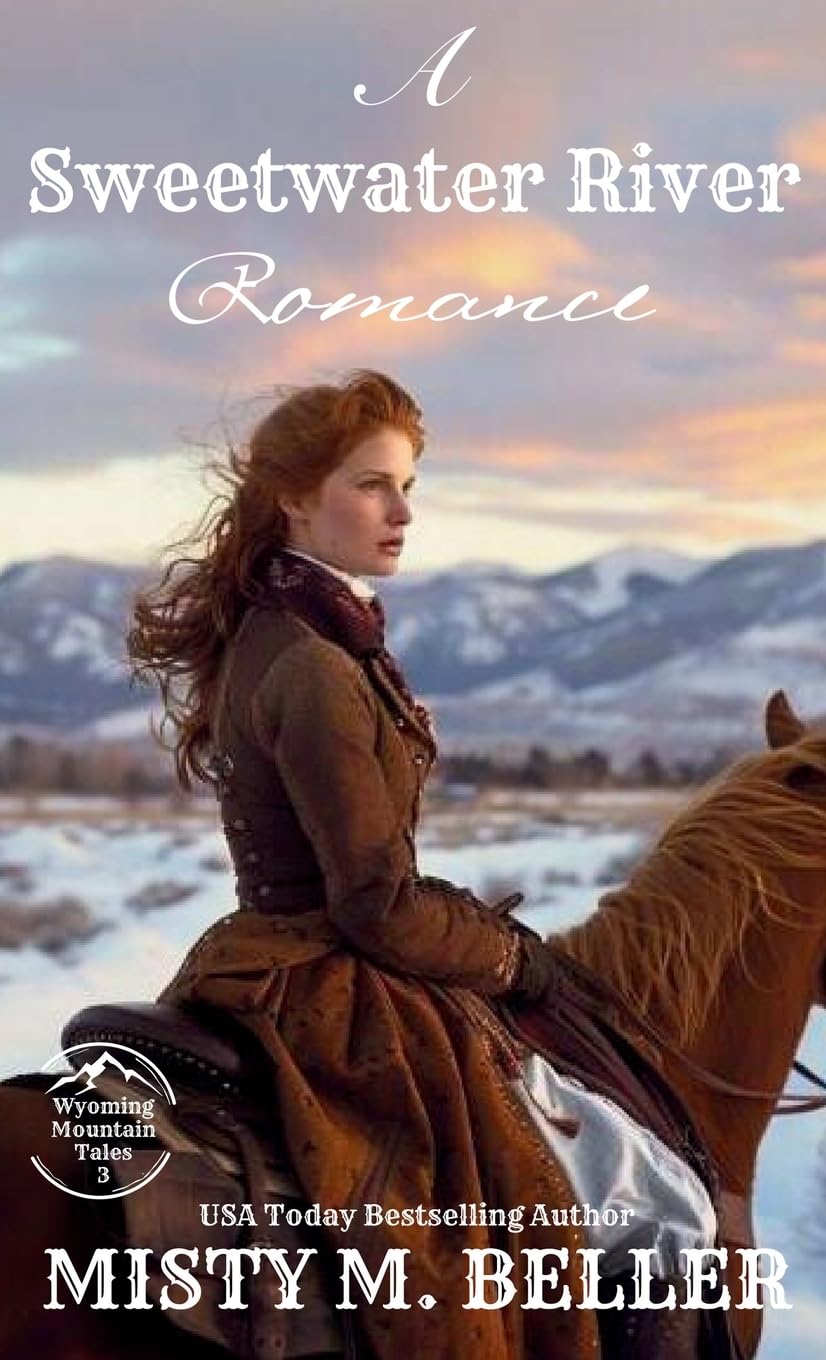 A Sweetwater River Romance: Expanded Edition (Wyoming Mountain Tales, Band 3)