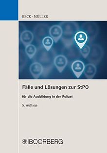 Fälle und Lösungen zur StPO: für die Ausbildung in der Polizei