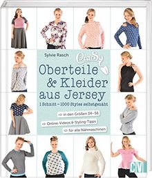 CraSy Oberteile & Kleider aus Jersey: 1 Schnitt - 1000 Styles selbstgenäht