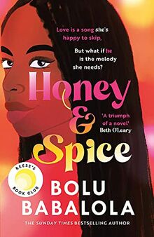 Honey & Spice: a heart-melting and addictive college romance from bestselling author, Bolu Babalola