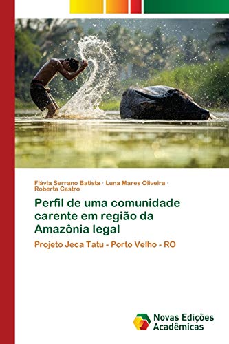 Perfil de uma comunidade carente em região da Amazônia legal: Projeto Jeca Tatu - Porto Velho - RO