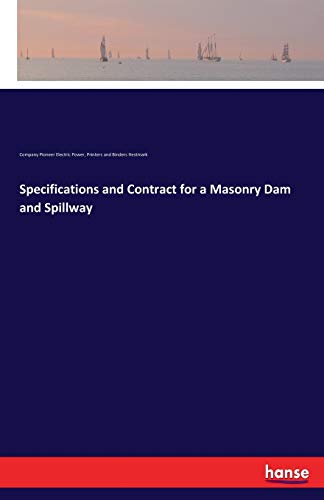 Specifications and Contract for a Masonry Dam and Spillway