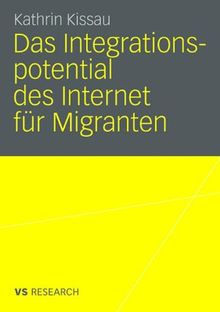 Das Integrationspotential des Internet für Migranten (German Edition)