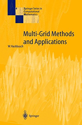 Multi-Grid Methods and Applications (Springer Series in Computational Mathematics)