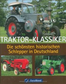 Traktor-Klassiker: Die schönsten historischen Schlepper in Deutschland