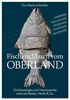 Fischkochbuch vom Oberland: G'schmackiges und Interessantes rund um Renke, Hecht & Co.
