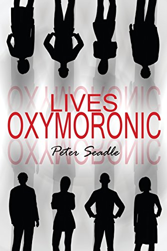 Lives Oxymoronic
