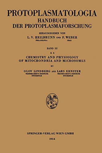 Chemistry and Physiology of Mitochondria and Microsomes (Protoplasmatologia Cell Biology Monographs, 3, A, 4)
