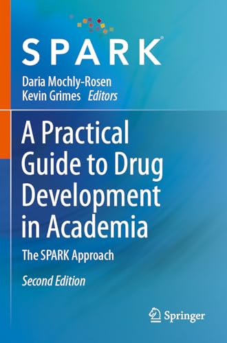 A Practical Guide to Drug Development in Academia: The SPARK Approach
